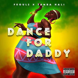 Dance For Daddy(feat. Tamba Hali) (Explicit)