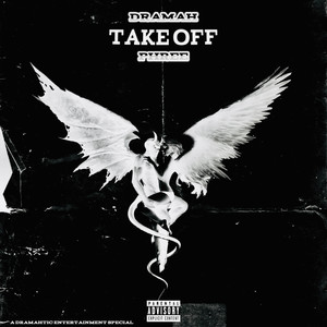 TAKE OFF (A Dramahtic Entertainment Special) [Explicit]