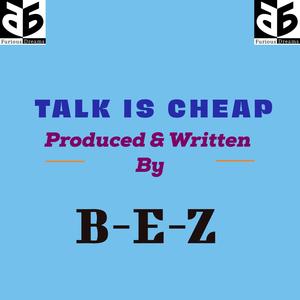 Talk is cheap (Explicit)