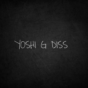 Yoshi G Diss