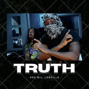 Truth (feat. Lobzilla) [Explicit]