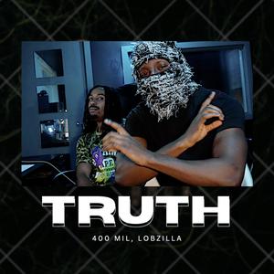 Truth (feat. Lobzilla) (Explicit)