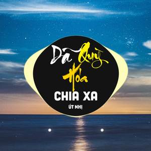 Dã Quỳ Hóa Chia Xa (Remix)