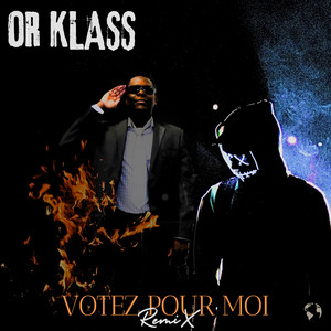 Votez Pour Moi (Remix) [Explicit]