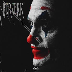 Berserk (Explicit)