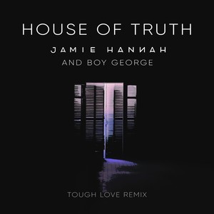 House of Truth (Tough Love Remix)