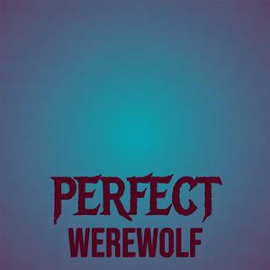 Perfect Werewolf