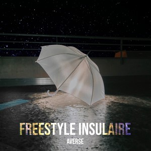 Freestyle Insulaire (Averse) [Explicit]