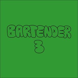 BARTENDER SESSION #3 (Explicit)