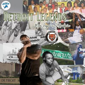 DETROIT LEGENDS (feat. MOE AGER) [Explicit]