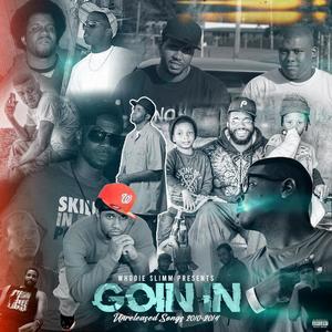 GOIN IN (Explicit)