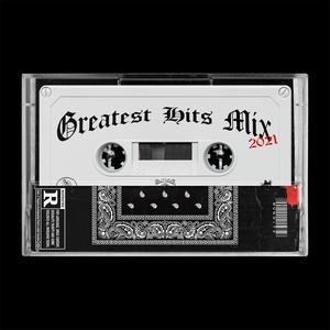 GREATEST HITS MIX 2021 (Explicit)