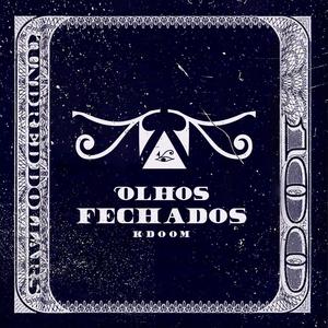 Olhos Fechados (Kdoom) (feat. Kdoom) [Explicit]