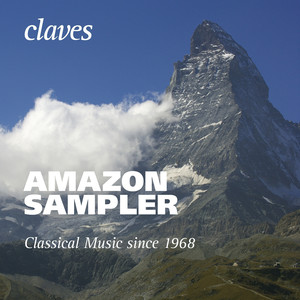 Claves Amazon Sampler: Classical Music Since 1968