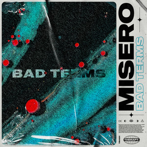 MISERO - Bad Terms