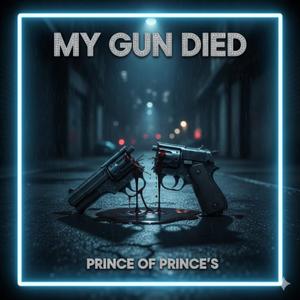 My Gun Died (Explicit)