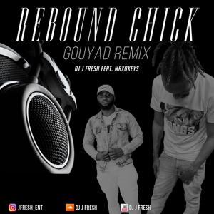 Rebound Chick Gouyad (feat. Maxokeyz)