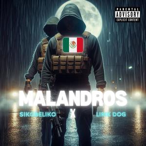 Malandros (Cumbia Belica) (feat. Lirik Dog) [Explicit]