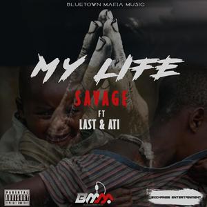 My Life (feat. Last & A.T.I) (Explicit)