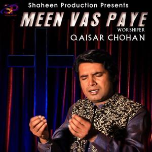 Meen Vas Paye (feat. Qaiser Chohan)