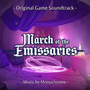 March of the Emissaries (Original Game Soundtrack) (March of the Emissaries 游戏原声带)