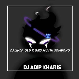 DJ Dalinda Old x Gayamu Itu Sombong