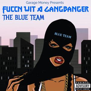 fuccin wit a gang banger (feat. nutt bone, Ss da great, Westside Ribbit & Blue revenue) [Explicit]