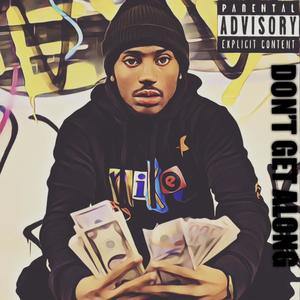 DON'T GET ALONG (Explicit)