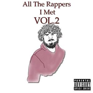 All the Rappers I Met Vol. 2 (Explicit)