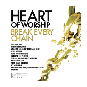 Heart Of Worship - Break Every Chain