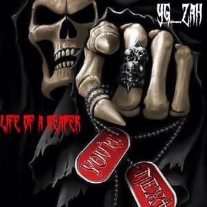 Life of a reaper (Explicit)