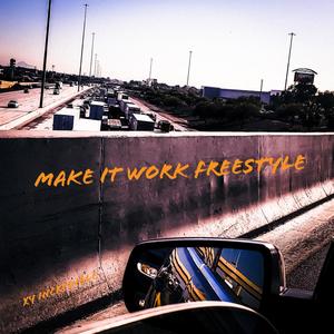 Make It Work Freestyle