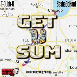 Get U Sum (feat. Sasha Go Hard & Midwest Mixtapes) [Radio Edit]