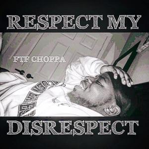 Respect My Disrespect (Explicit)