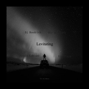 Levitating (feat. Vin Vinny, Jussie Leblanc) (Explicit)
