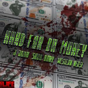 Hard For Da Money (feat. Sada Baby & Westernboy verse) [Explicit]