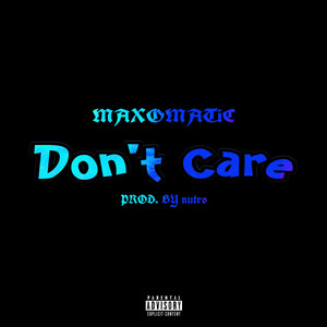 Don't Care (Explicit)