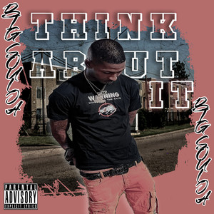 Think About It (Explicit)