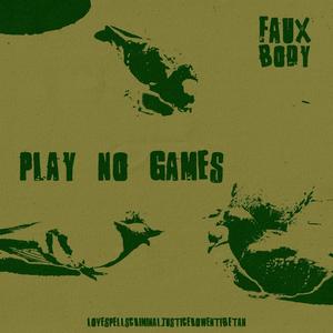 PLAY NO GAMES (Explicit)