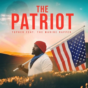 The Patriot (feat. The Marine Rapper) (Explicit)