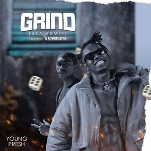 Grind (feat. Young Presh & D.boywthatoy) [US Version] [Explicit]