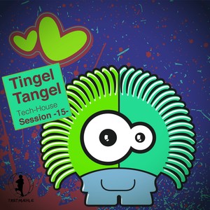 Tingel Tangel, Vol. 15 - Tech House Session