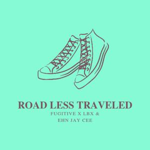 Road Less Traveled (feat. LBX & Ehn Jay Cee)