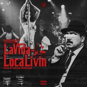 LaVidaLocaLivin (feat. Chaiitiih)