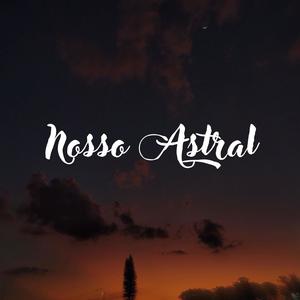 Nosso Astral (Eureka Beats Remix|Explicit)