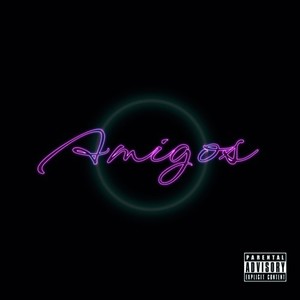 Amigos (Explicit)