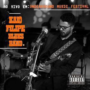 Kaio Filipe Blues Band - Ao vivo em: Underground Music Festival