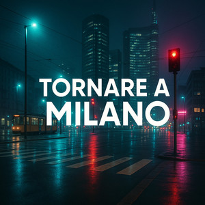 Tornare a Milano