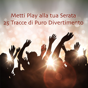 Metti Play alla tua Serata: 25 Tracce di Puro Divertimento