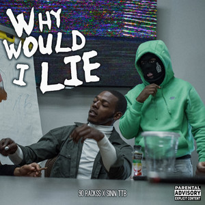 Why Would I Lie (Explicit)